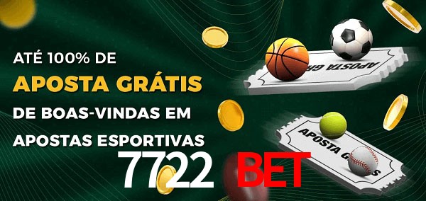 7722 Bet Ate 100% de Aposta Gratis
